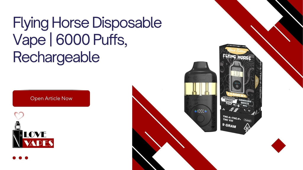 Flying Horse Disposable Vape | 6000 Puffs, Rechargeable  Love Vapes