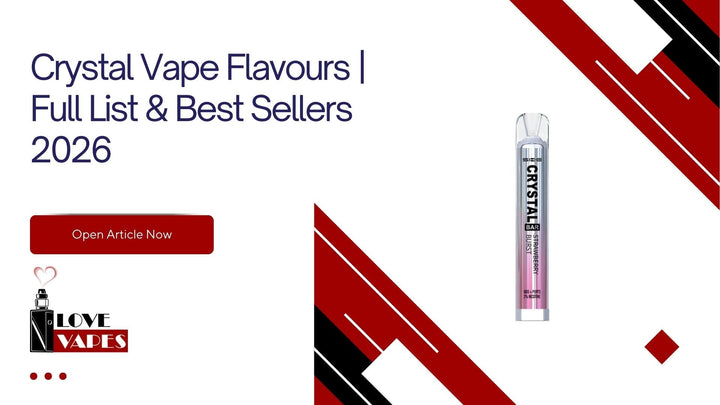 Crystal Vape Flavours | Full List & Best Sellers 2026