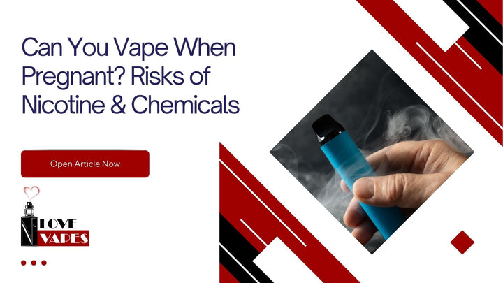 Can You Vape When Pregnant? Risks of Nicotine & Chemicals