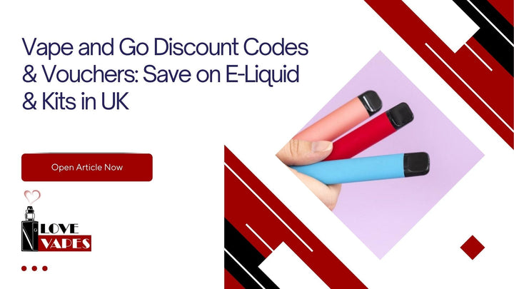 Vape and Go Discount Codes & Vouchers: Save on E-Liquid & Kits in UK