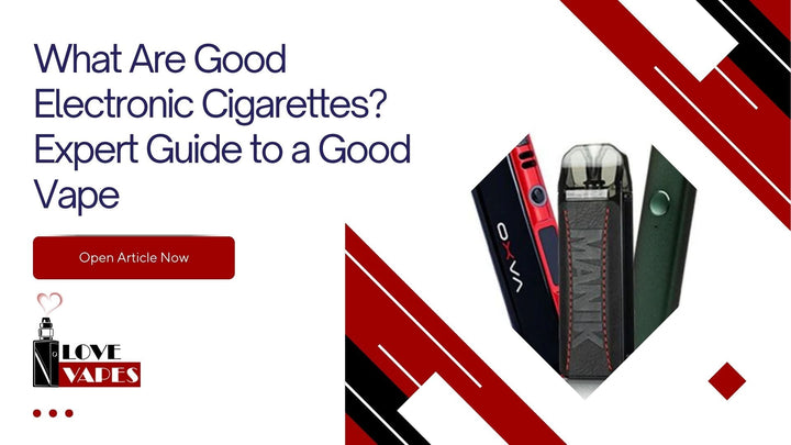 Good Electronic Cigarettes