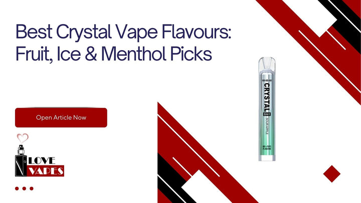 Best Crystal Vape Flavours: Fruit, Ice & Menthol Picks