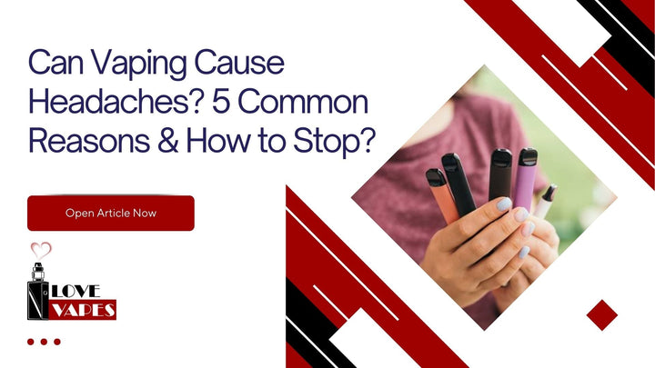 Can Vaping Cause Headaches? 5 Common Reasons & How to Stop