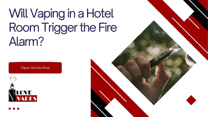 Will Vaping in a Hotel Room Trigger the Fire Alarm?