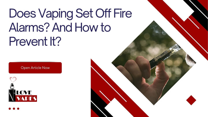Does Vaping Set Off Fire Alarms? And How to Prevent It?